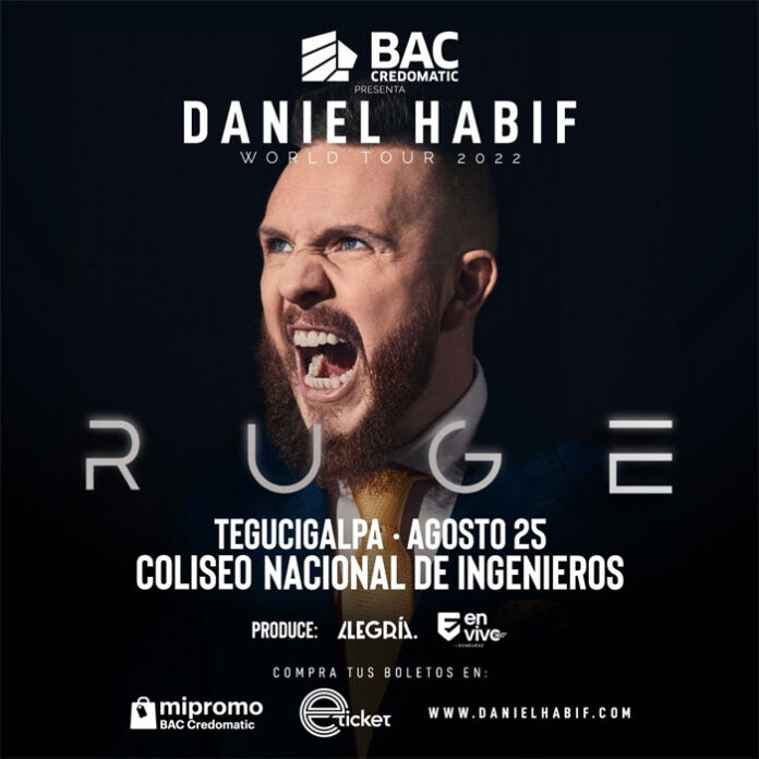 Daniel Habif llega por primera vez a Honduras con su tour mundial “Ruge